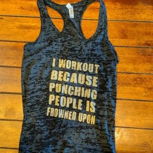 I Workout Because Punching People is Frowned Upon